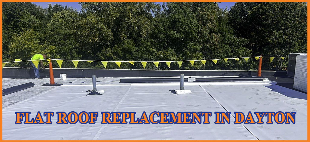 flat roof replacement in dayton
