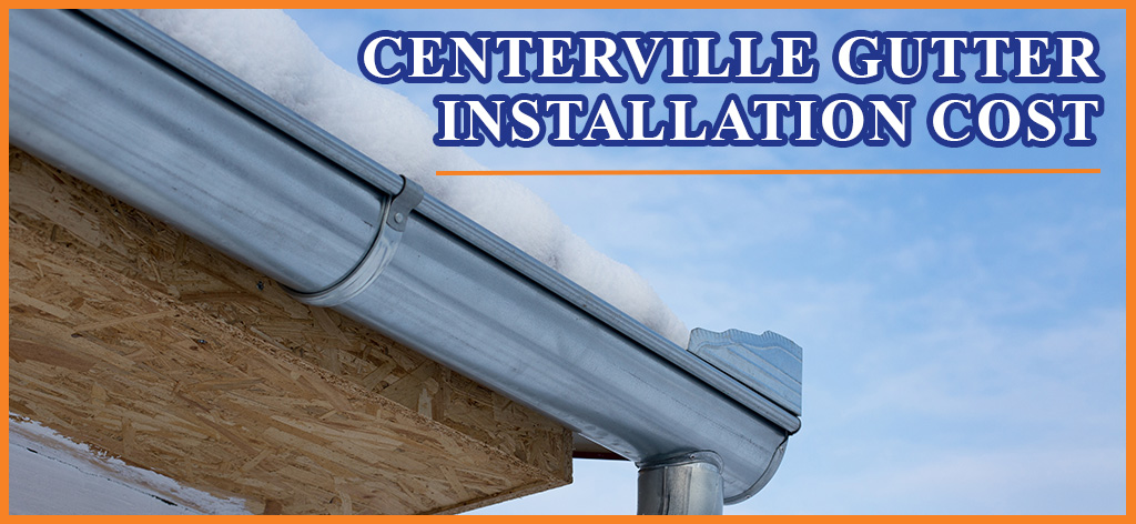 Gutter installation cost in Centerville Ohio