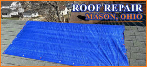 Roof repair in Mason Ohio